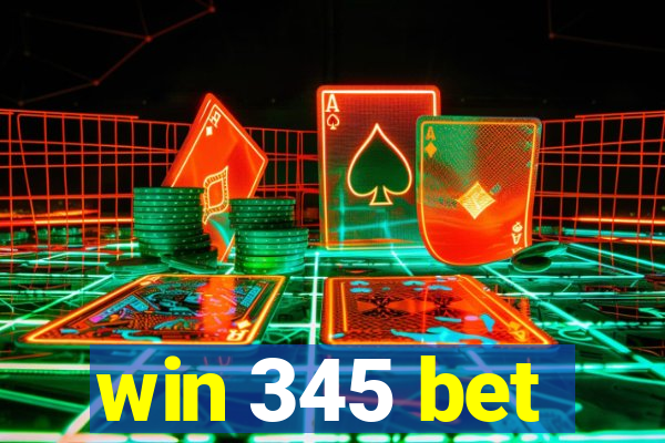 win 345 bet